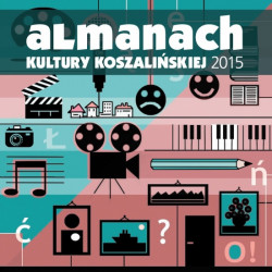 Okładka: Almanach kultury koszalińskiej 2015