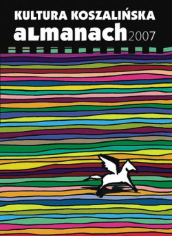Okładka: Kultura koszalińska : almanach 2007