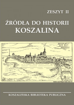 Okładka: Źródła do historii Koszalina. Zeszyt II