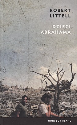 Dzieci Abrahama : powieść o współsprawstwie