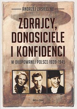 Skan okładki: Zdrajcy, donosiciele i konfidenci w okupowanej Polsce 1939-1945
