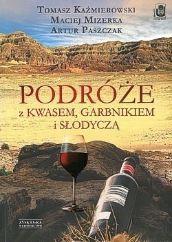 Skan okładki: Podróże z kwasem, garbnikiem i słodyczą