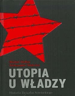 Skan okładki: Utopia u władzy : historia Związku Sowieckiego : od narodzin do wielkości 1917-1939