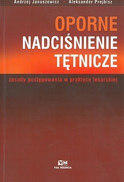 Skan okładki: Oporne nadciśnienie tętnicze : zasady postępowania w praktyce lekarskiej