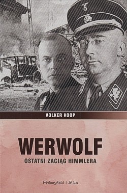 Skan okładki: Werwolf : ostatni zaciąg Himmlera