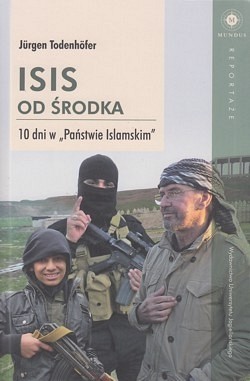 Skan okładki: ISIS od środka : 10 dni w „Państwie Islamskim”
