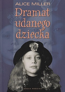 Skan okładki: Dramat udanego dziecka : w poszukiwaniu siebie