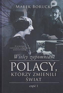 Skan okładki: Wielcy zapomniani : Polacy, którzy zmienili świat