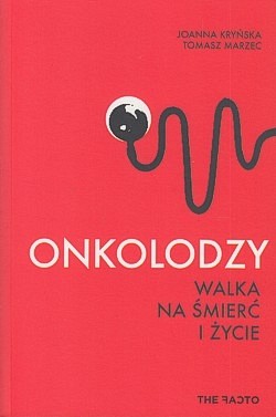 Skan okładki: Onkolodzy : walka na śmierć i życie