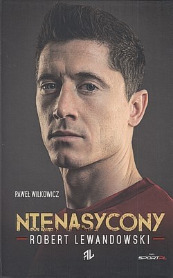 Skan okładki: Nienasycony : Robert Lewandowski