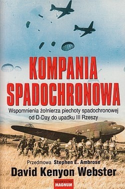 Skan okładki: Kompania spadochronowa : wspomnienia żołnierza piechoty spadochronowej od D-Day do upadku III Rzeszy