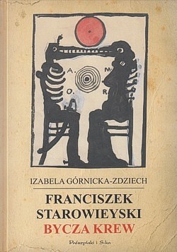 Skan okładki: Franciszek Starowieyski : bycza krew