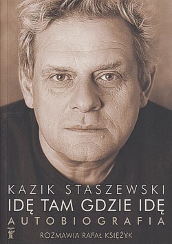 Skan okładki: Idę tam gdzie idę : autobiografia