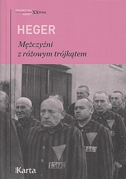 Mężczyźni z różowym trójkątem : świadectwo homoseksualnego więźnia obozu koncentracyjnego z lat 1939-1945