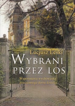 Skan okładki: Wybrani przez los : wspomnienia wychowanka powojennego domu dziecka