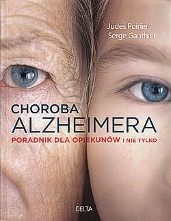 Skan okładki: Choroba Alzheimera : poradnik dla opiekunów i nie tylko