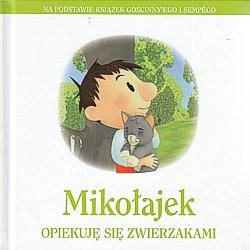 Skan okładki: Mikołajek : opiekuję się zwierzakami