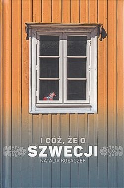 Skan okładki: I cóż, że o Szwecji