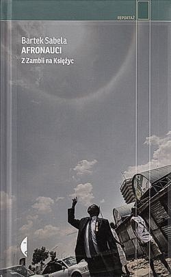 Skan okładki: Afronauci : z Zambii na Księżyc