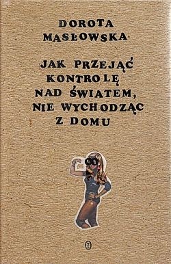 Skan okładki: Jak przejąć kontrolę nad światem, nie wychodząc z domu