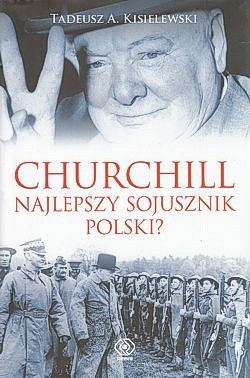 Skan okładki: Churchill : najlepszy sojusznik Polski?