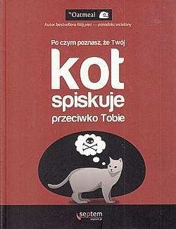 Skan okładki: Po czym poznasz, że Twój kot spiskuje przeciwko Tobie