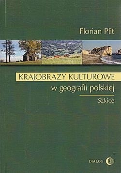 Skan okładki: Krajobrazy kulturowe w geografii polskiej : szkice