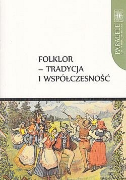 Skan okładki: Folklor : tradycja i współczesność