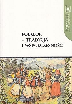 Skan okładki: Folklor : tradycja i współczesność