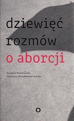 Skan okładki: Dziewięć rozmów o aborcji