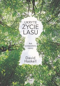 Skan okładki: Ukryte życie lasu : rok podglądania natury