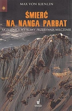 Skan okładki: Śmierć na Nanga Parbat : uczestnicy wyprawy przerywają milczenie