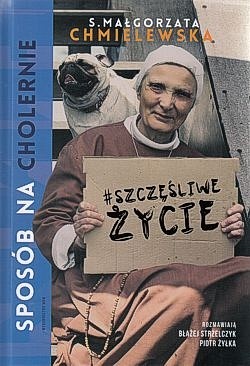 Sposób na (cholernie) #szczęśliwe życie