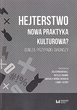 Skan okładki: Hejterstwo : nowa praktyka kulturowa? : geneza, przypadki, diagnozy