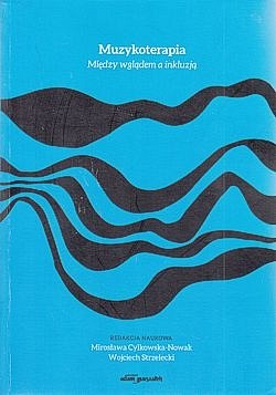 Skan okładki: Muzykoterapia : między wglądem a inkluzją