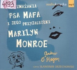 Skan okładki: Rozważania psa Mafa i jego przyjaciółki Marilyn Monroe