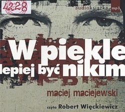 W piekle lepiej być nikim