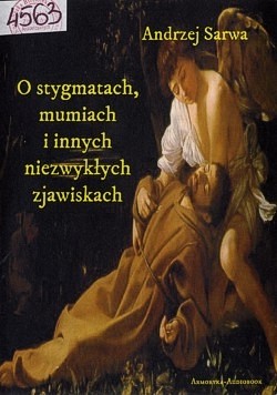 Skan okładki: O stygmatach, mumiach i innych niezwykłych zjawiskach