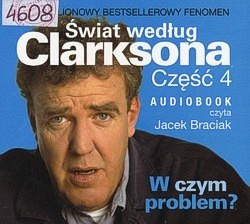 Skan okładki: Świat według Clarksona : w czym problem? Część 4