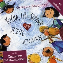 Skan okładki: Kocha, lubi, szanuje czyli Jeszcze o uczuciach