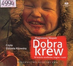 Skan okładki: Dobra krew : w krainie reniferów, bogów i ludzi