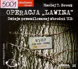 Skan okładki: Operacja „LAWINA” : dzieje przemilczanej zbrodni UB