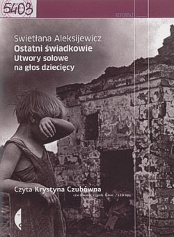 Skan okładki: Ostatni świadkowie : utwory solowe na głos dziecięcy