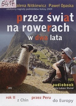 Skan okładki: Przez świat na rowerach w dwa lata : rok II z Chin przez Peru do Europy