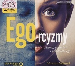 Skan okładki: Ego-rcyzmy : poznaj, czym jest i jak działa ego