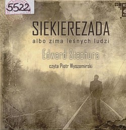 Skan okładki: Siekierezada : albo zima leśnych ludzi