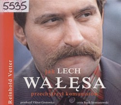 Skan okładki: Jak Lech Wałęsa przechytrzył komunistów
