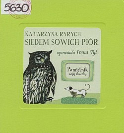 Skan okładki: Siedem sowich piór : pamiętnik mojej choroby