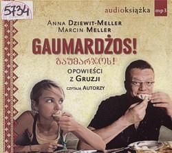 Skan okładki: Gaumardżos! : opowieści z Gruzji