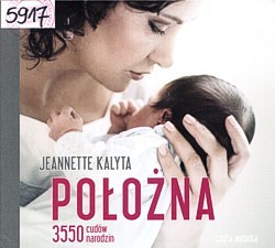 Położna : 3550 cudów narodzin